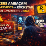 Hackers exigem resgate da Rockstar e ameaçam vazar dados ligados ao GTA 6. Entenda como ocorreu o ataque e os riscos envolvidos.